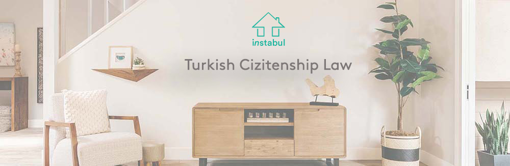 Turkish citizenship law real estate property in Istanbul